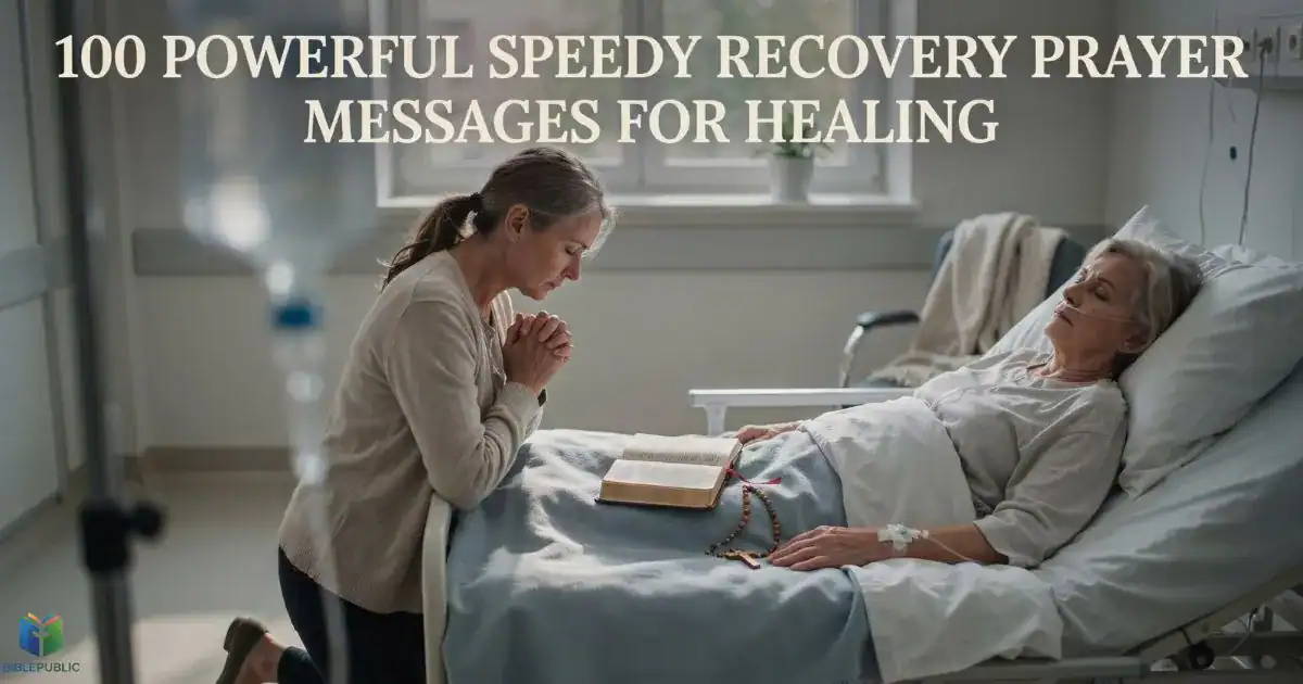 Speedy recovery prayer messages offering Christian healing, comfort, strength, and hope