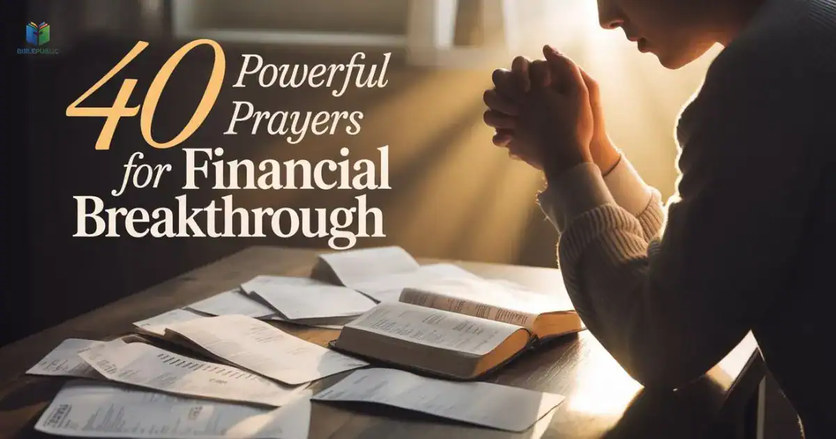 40 powerful prayers for financial breakthrough inspiring faith, divine provision, and financial blessings.
