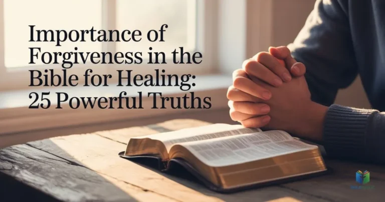 Importance of forgiveness in the Bible for healing highlighted in scripture for peace and spiritual growth.