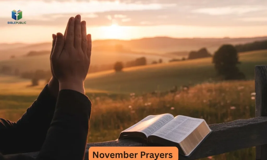 Hands lifted in prayer with an open Bible at sunrise – November prayers for a fresh and blessed start