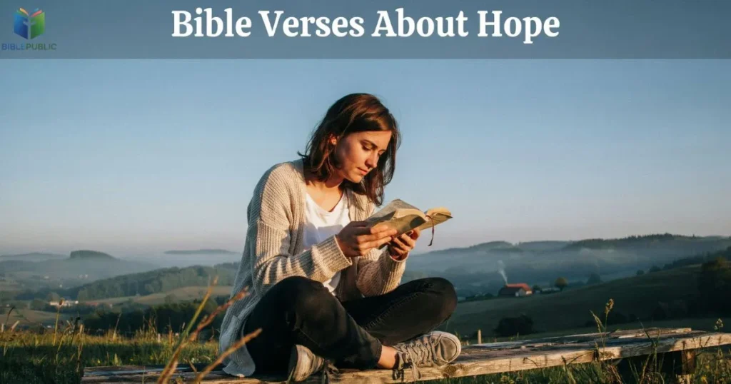 Bible Verses About Hope reveal God's promises, faith, Scripture, and lasting hope in Christ