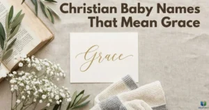 Christian baby names that mean grace, featuring a Grace name card, an open Bible, and white flowers.