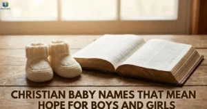 Christian Baby Names That Mean Hope with baby shoes beside an open Bible
